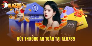 Rút Tiền Alo789 – Quy Trình Thần Tốc Trong Vòng 3 Phút